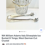 WA William Adams Italy Silverplate Ice Bucket & Tongs; West German Cut Crystal